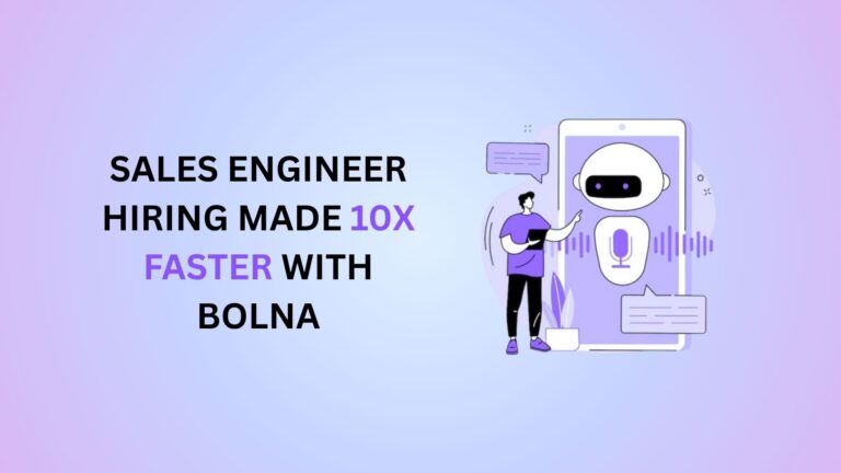 Sales Engineer Hiring Made 10x Faster with Bolna